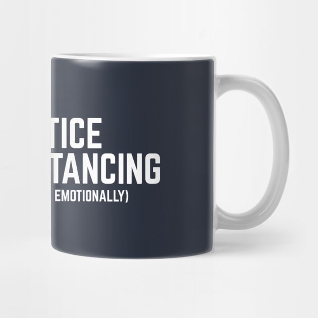 I PRACTICE SOCIAL DISTANCING by rt-shirts